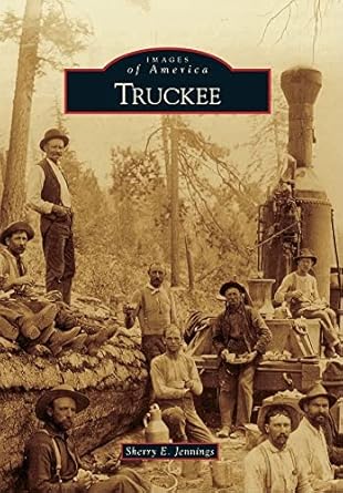 Images of America: Truckee