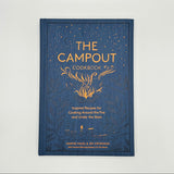 The Campout Cookbook: Inspired Recipes for Around the Fire and Under the Stars