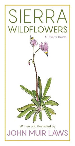 Sierra Wildflowers: A Hikers Guide